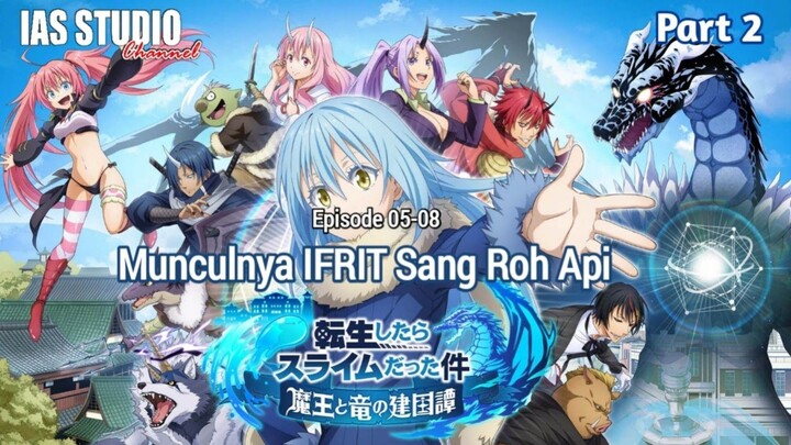 Munculnya IFRIT Sang Roh Api || TENSEI SHITARA SLIME DATTA KEN PART 2