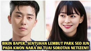 SENTUHAN LEMBUT PARK SEO JOON PADA KWON NARA TUAI SOROTAN NETIZEN, SPIN OFF ITAEWON CLASS??