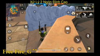 [HighLight Free Fire] Xử Lý 2 Ngón Đỉnh Cao p17