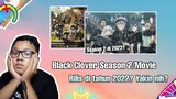Tanggal rilis black clover season 2 dan movie? yakin season 2 di 2022?