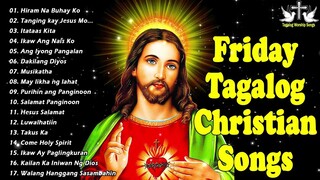 Friday Tagalog Christian Early Morning Song Salamat Panginoon 🙏🙏 Hiram Na Buhay Ko, Itattaas Kita