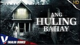 NG HULING BAHAY - TAGALOG DUBBED HORROR MOVIE - EXCLUSIVE TAGALOVE