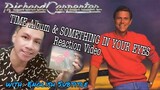 Richard Carpenter (CARPENTERS) - TIME and SOMETHING IN YOUR EYES - Album/Video  Reaction [ENG SUB]