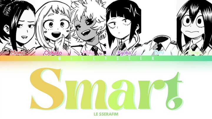 [REQ #8] How would BNHA Girls sing "SMART" by LE SSERAFIM