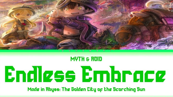 Endless Embrace - MYTH & ROID | Lirik Terjemahan | Ending Made in Abyss Season 2