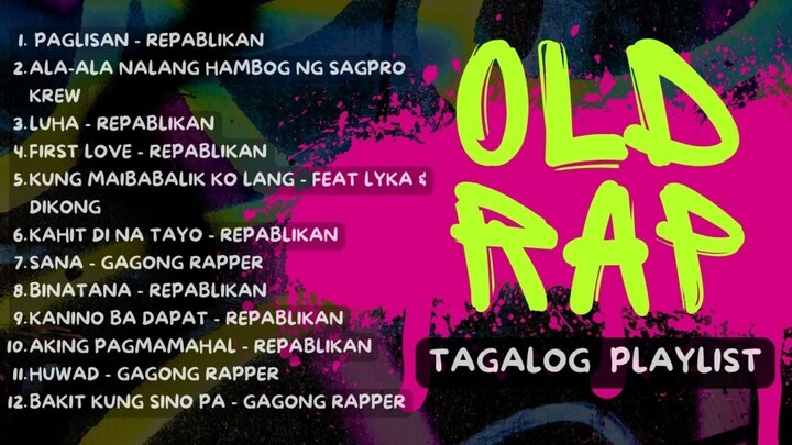 Old rap tagalog playlist best in high school life