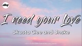 Skusta Clee - I Need Your Love ft. Jnske (Lyrics) | Skusta Clee Song 2022