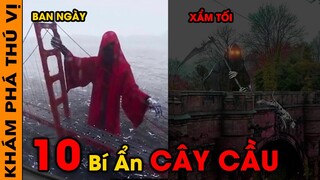 🔥10 Cây Cầu Bí Ẩn Ly Kỳ Và Đáng Sợ Nhất Thế Giới -  Cầu Tử Thần Khiến Hàng Trăm Con Chó T.ự Tử |KPTV