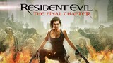 Resident Evil: The Final Chapter อวสานผีชีวะ ภาค6 พากย์ไทย