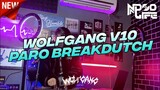 WOLFGANG IS BACK! V10 DJ NEJ PARO BREAKDUTCH FULL BASS 2022 [NDOO LIFE]