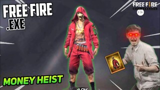 FREE FIRE.EXE | MONEY HEIST.EXE (ff exe)