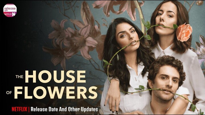 The House of Flowers The Movie