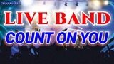 LIVE BAND || COUNT ON YOU