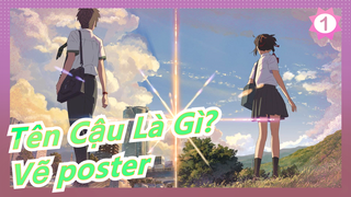 [Tên Cậu Là Gì?] Vẽ poster của Your Name._1