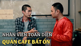 [Funny TV] - Quán cafe Bất Ổn - Nhân viên toàn diện