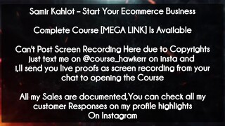 Samir Kahlot  course - Start Your Ecommerce Business download