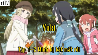 Yuki_Tập 1 P2 Mình bị bắt mất rồi