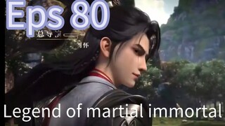 Legend of martial immortal eps 80 sub indo