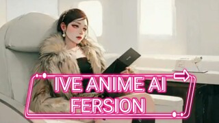 IVE i am mv ANIME FERSION full song