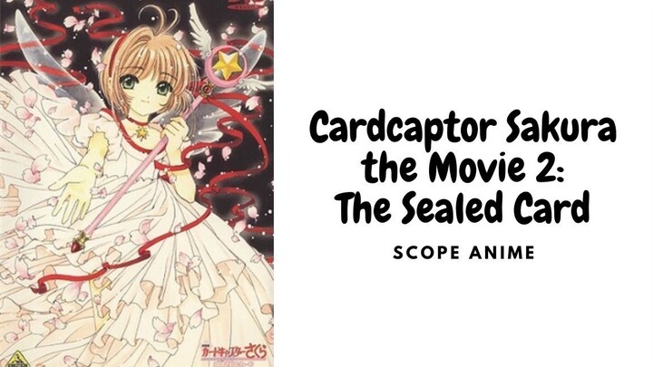 Cardcaptor Sakura the Movie 2: The Sealed Card