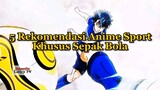 Rekomendasi Anime Sport Khusus di Sepak Bola