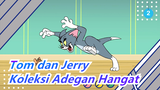 Tom dan Jerry | Koleksi Adegan Hangat_2