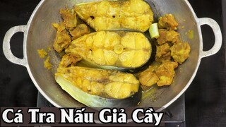 Cá Tra Nấu Giả Cầy ✅ món ăn ngon từ cá tra lâu năm nqmt cook Nhà quê miền Tây