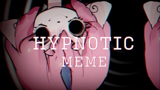 【Self-made meme】HYPNOTIC