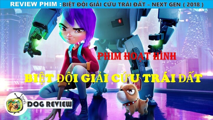 REVIEW PHIM BIỆT ĐỘI GIẢI CỨU TRÁI ĐẤT -  NEXT GEN 2018 || SASUKE ANIME