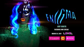 ENIGMA by Lady Gagita at Club Level OFFICIAL TRAILER