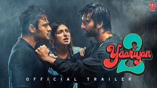 Yaariyan 2 - 2023 - Divya Khosla Kumar, Bhagyashri, Warina Hussain, Yash Daasguptaa, Meezan, PRV