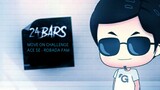 24Bars Move On Challenge - Acese Of RobadaFam
