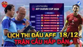 Lịch Thi Đấu AFF Cup Hôm Nay 18/12: Trận Cầu Hấp Dẫn, ĐTVN Đón Tin Vui