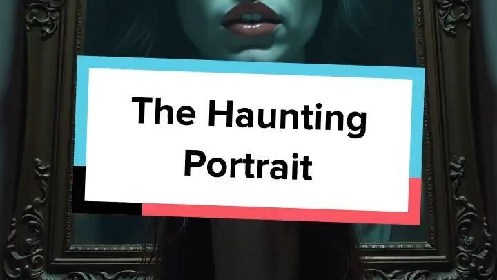 The Haunting Portrait