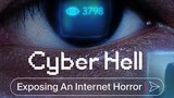 NOW_SHOWING: CYBER HELL: EXPOSING THE INTERNET HORROR (2022)
