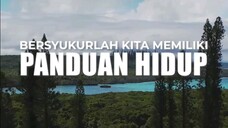 Bersyukurlah Kita Memiliki Panduan Hidup