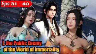Public Enemy of the World of Immortality ep 31 - 40 END 1080p