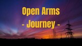 OPEN ARMS [BY; JOURNEY ]