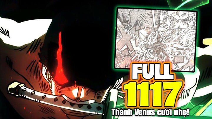 Full One Piece Chap 1117 - *CĂNG ĐÉT* Zoro TỚI BẾN, SÉT NỔ nhưng Venus CƯỜI MỈM!!