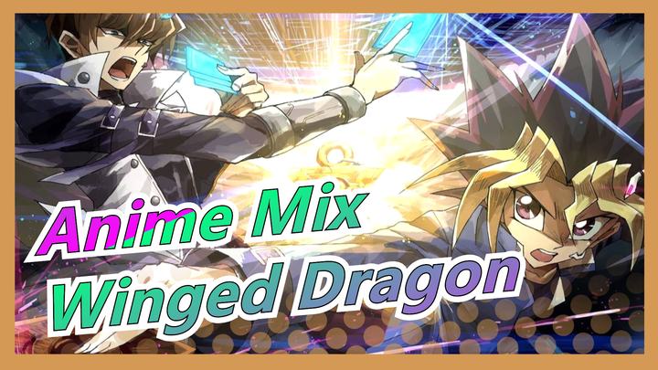 Anime Mix|[Mashup]When this song plays, Winged Dragon will not be absent