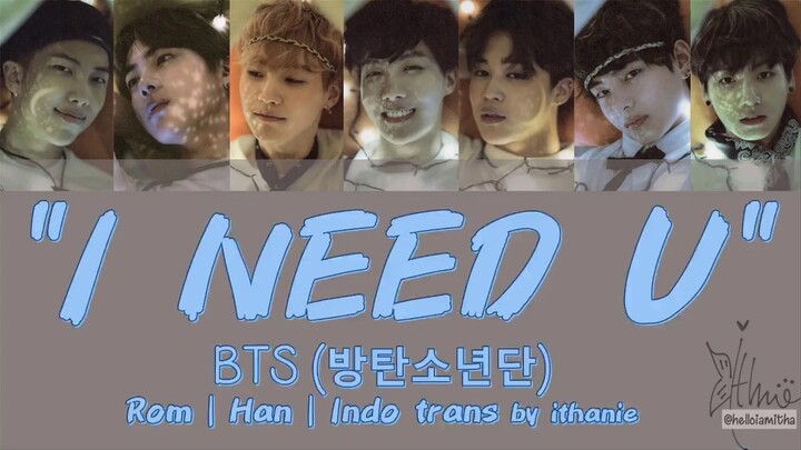 [SUB INDO] BTS (방탄소년단) - I NEED U [Rom | Han | Indo]