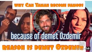 why Can Yaman become famous because of demet Ozdemir