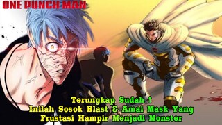 Akhirnya Terungkap ! Inilah Sosok Blast & Amai Mask Frustasi Yang Hampir Menjadi Monster !!! | Epic