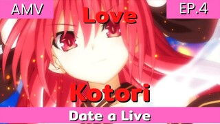 date a live พิชิตรัก พิทักษ์โลก /AMV EP.4 รักโคโทริมากๆเลย