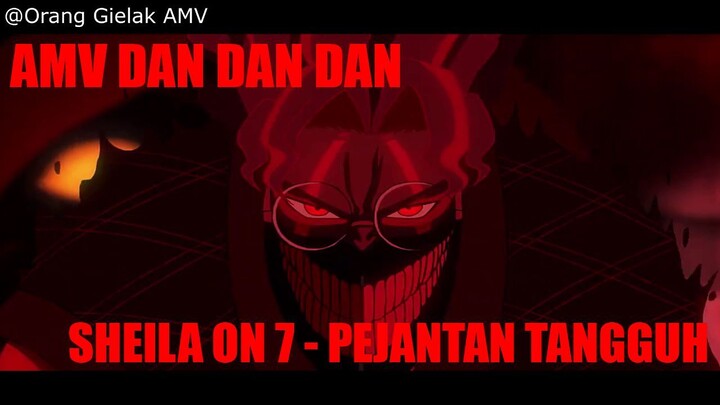 AMV DAN DAN DAN Sheila On 7 - Pejantan Tangguh