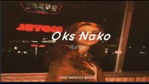 Range - Oks Nako (LyricsVideo) (yeah okay nako ron nga okay naka)