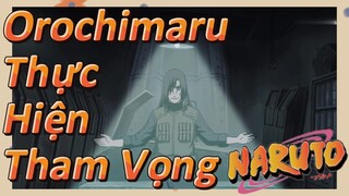 Orochimaru Thực Hiện Tham Vọng