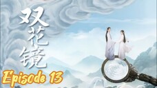 🇨🇳 EP13: Dream In The Mirror (Eng Sub)