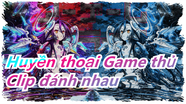 [Huyền thoại Game thủ|Beat hòa âm]Clip đánh nhau