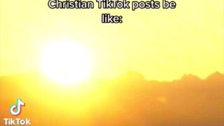 Christians tiktok be like: